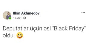 Milli Məclisin buraxılması xəbərinə maraqlı şərhlər -     "Deputatlar üçün əsl "Black Friday" oldu" — foto 5