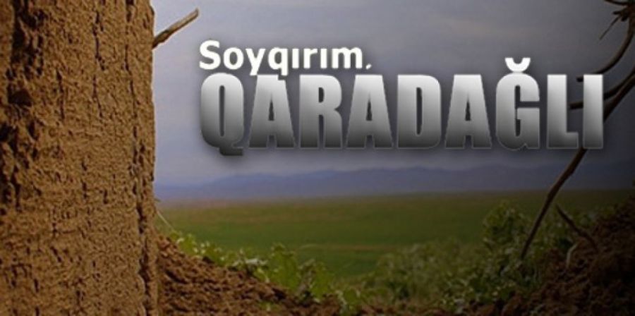 Ermənilərin Qaradağlı kəndində törətdiyi qətliamdan 28 il ötür