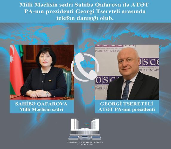 Sahibə Qafarova ATƏT PA Prezidenti ilə telefonla danışdı