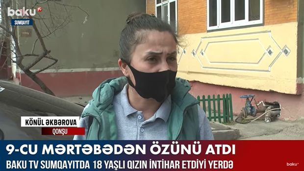 Qonşuları Sumqayıtda intihar edən 18 yaşlı qız haqqında danışıblar -         VİDEO
