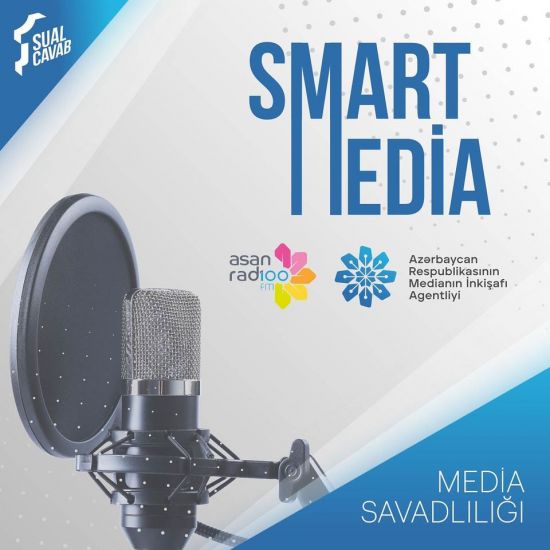 MEDİA ASAN Radio ilə birgə media savadlılığının artırılması məqsədilə “Smart media” rubrikasına başlayır
