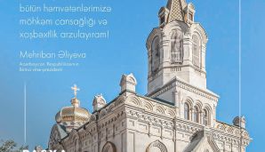 Mehriban Əliyeva Pasxa bayramı münasibətilə Azərbaycanın xristian icmasını təbrik edib -   FOTO — foto 1