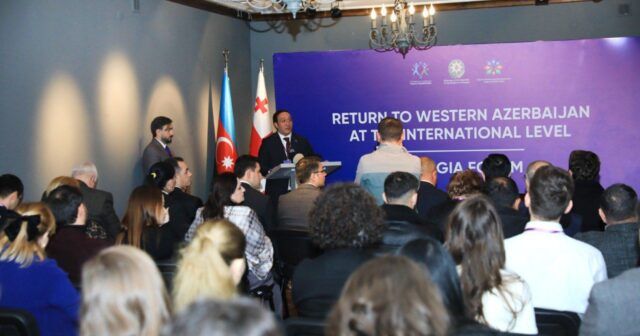 Tbilisidə Qərbi Azərbaycana qayıdışla bağlı Gürcüstan Forumu keçirilib –     FOTOLAR