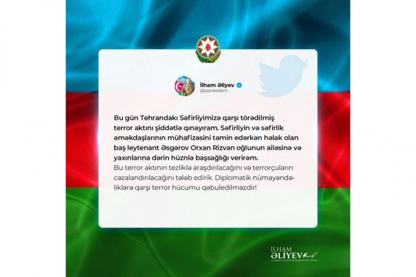Prezident İlham Əliyevdən Azərbaycanın İrandakı səfirliyinə hücumla bağlı paylaşım