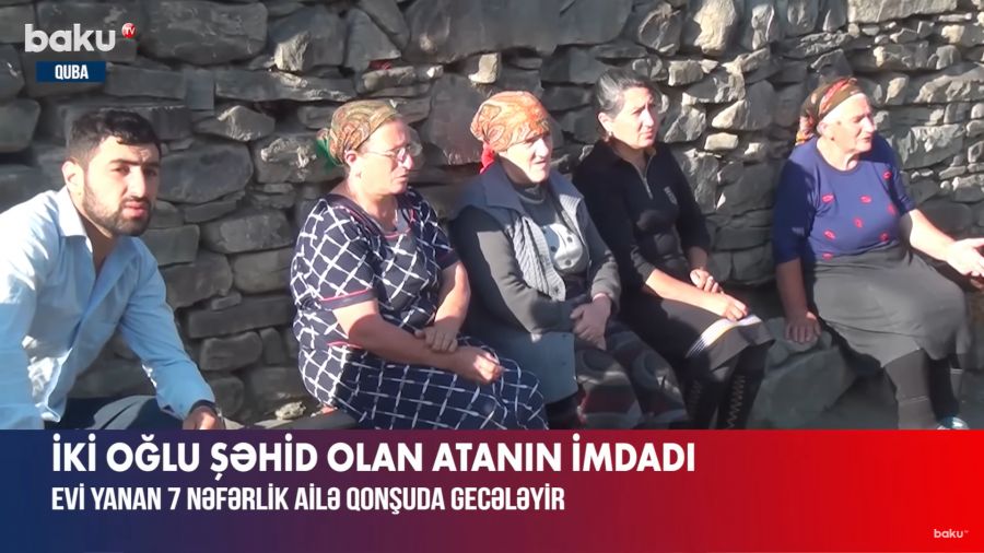 Qubada yeddi nəfərlik şəhid ailəsi niyə qonşunun evində yatır? -     VİDEO