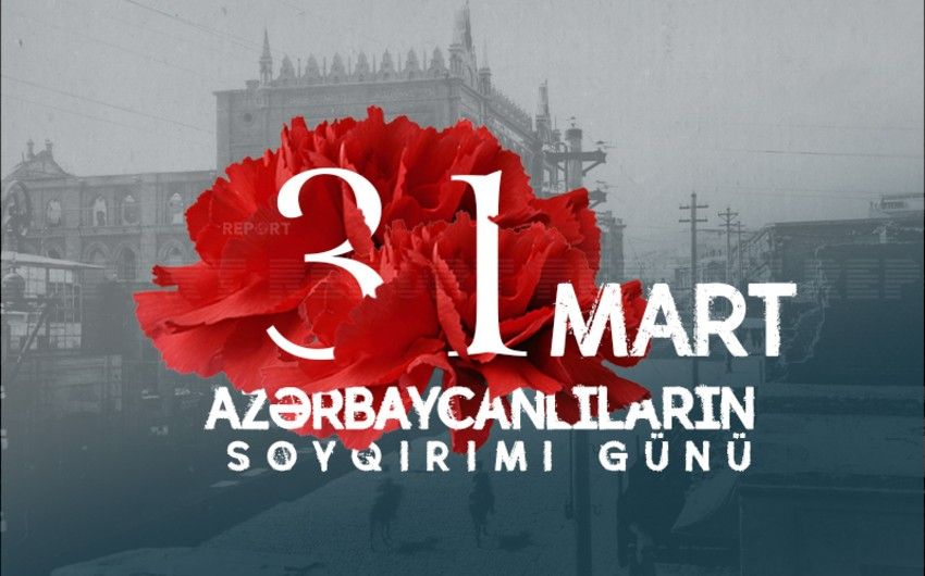 Erməni daşnakların bolşeviklərlə birgə azərbaycanlılara qarşı həyata keçirdiyi soyqırımından 105 il ötür