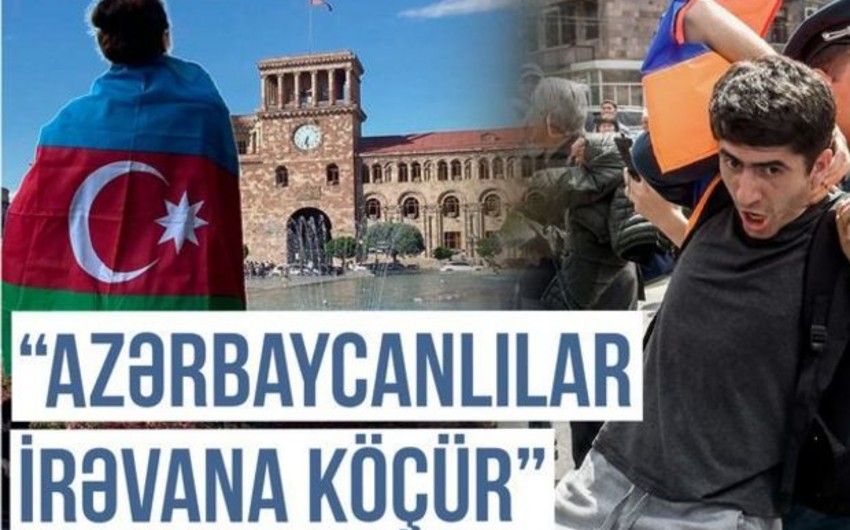 Ermənilər qorxuda: “İrəvana azərbaycanlılar köçür”