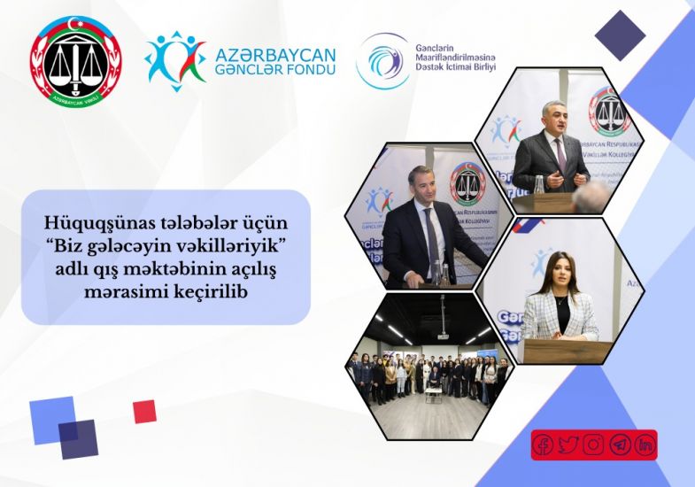 Hüquqşünas tələbələr üçün “Biz gələcəyin vəkilləriyik” adlı qış məktəbi açıldı