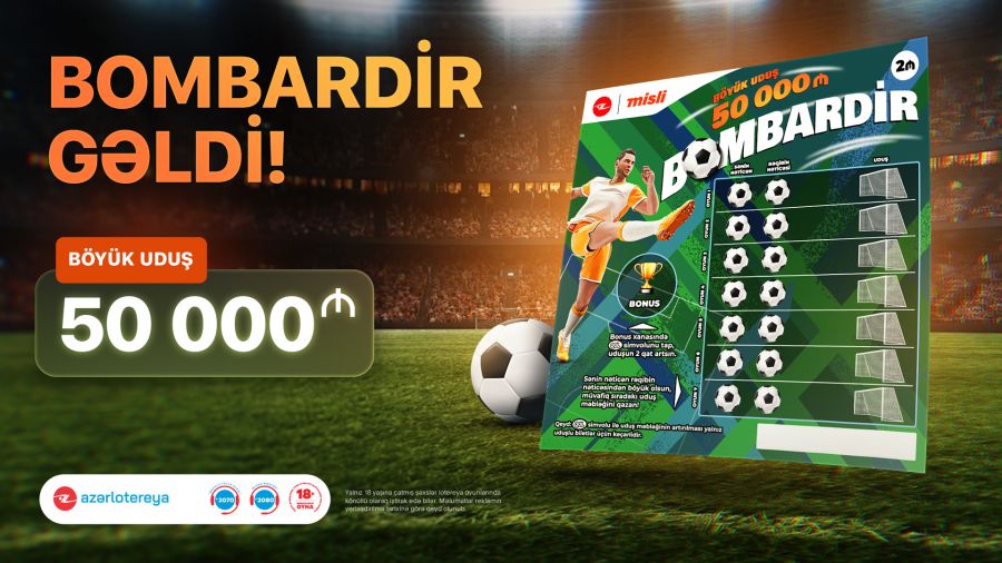 Yeni “Poz-Qazan” oyunu “Bombardir”lə qol vur, 50 000 AZN qazan
