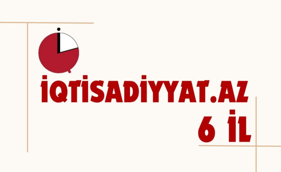 İqtisadiyyat.az-ın 6 yaşı oldu