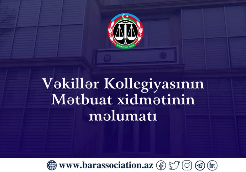 Vəkillər Kollegiyasının Mətbuat xidmətinin məlumatı