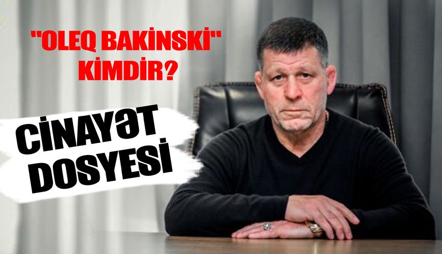 Adı "Forbes" siyahısında olan milyonçu Bakıda hakim qarşısına çıxarılacaq