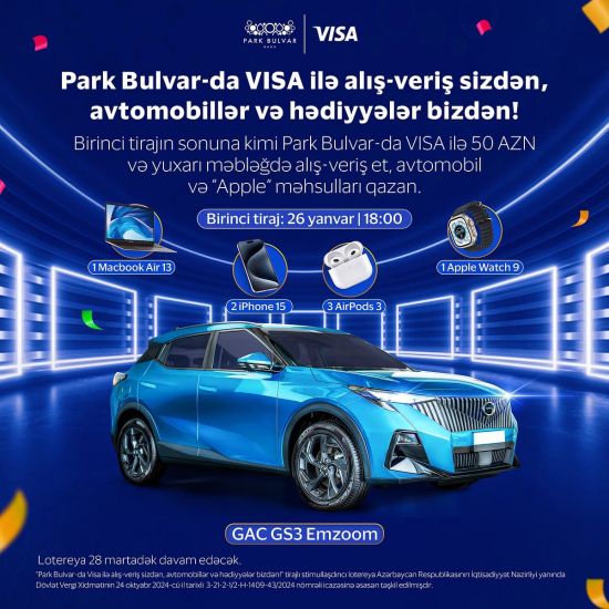 Park Bulvar”da "VİSA" ilə möhtəşəm lotereyanın 1-ci tirajı keçiriləcək