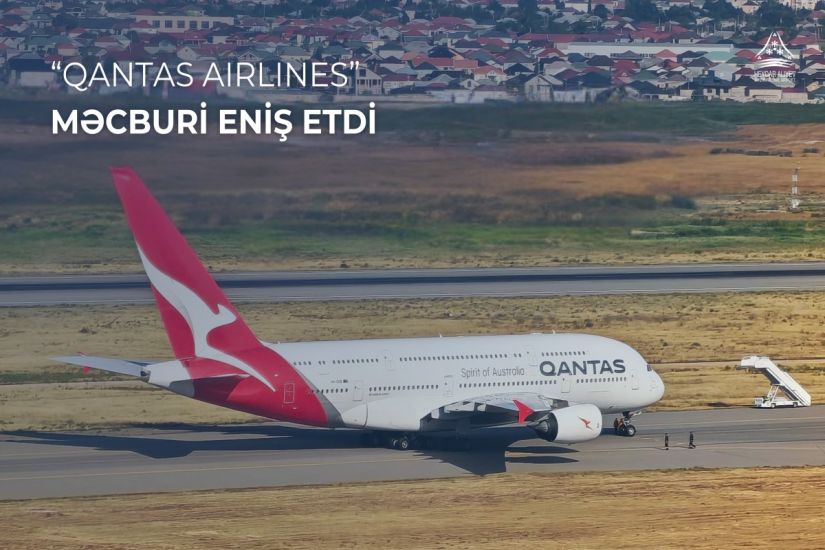 “Qantas Airlines” aviaşirkətinin təyyarəsi Bakıda məcburi eniş etdi
